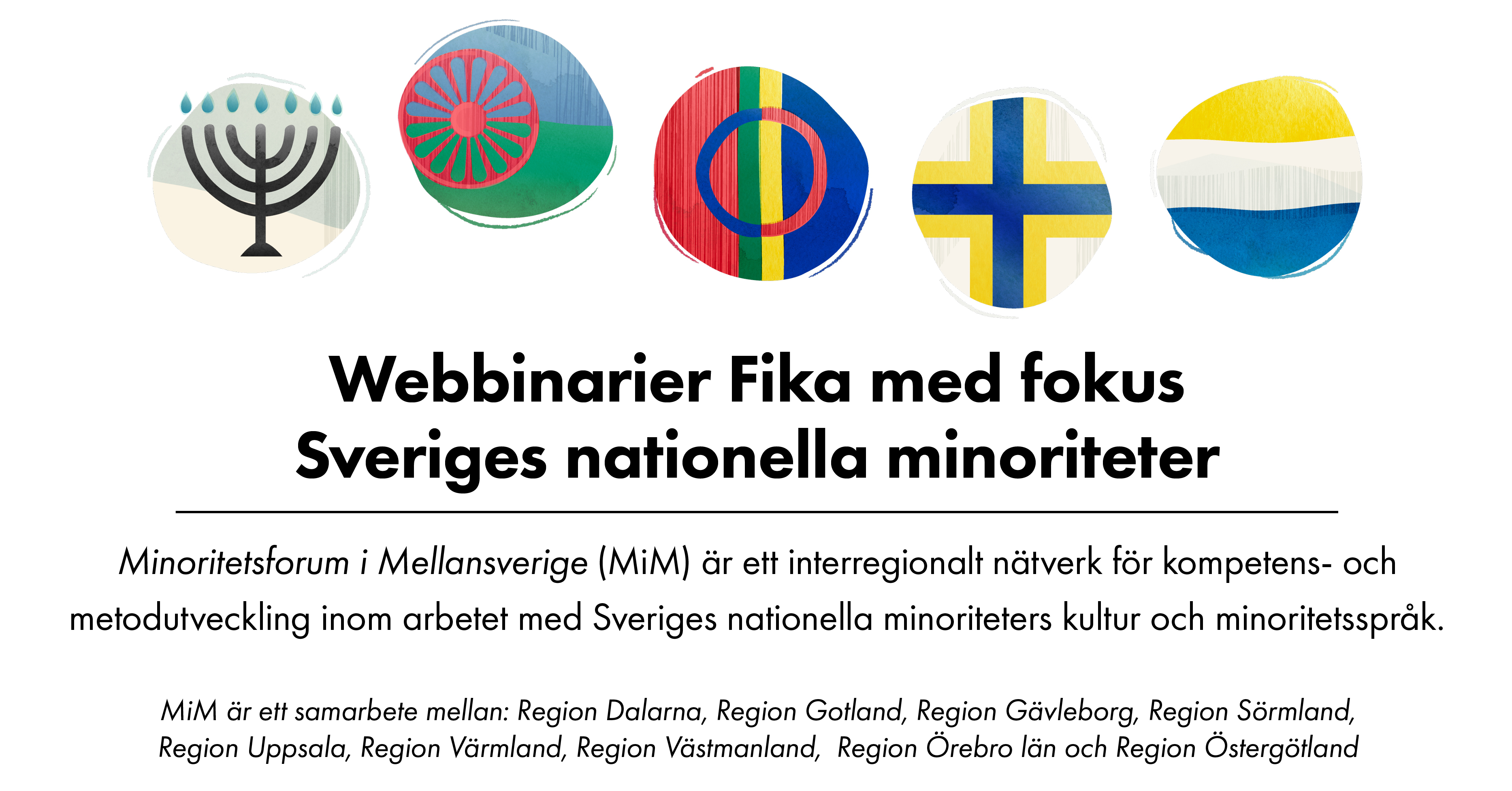 De fem nationella minoriternas symboler. Webbinarier Fika med fokus Sveriges nationella minoriteter