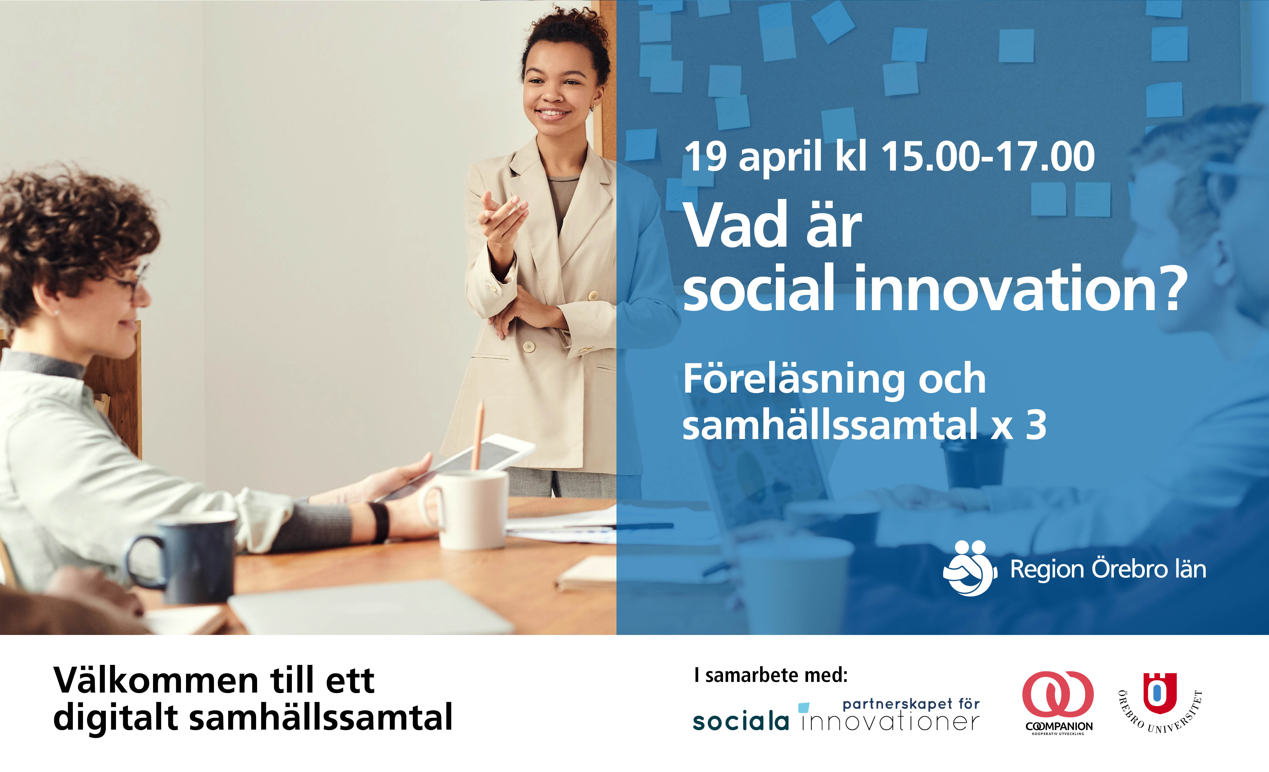 Vad är social innovation? Föreläsning och samhällssmtal x 3 19 april kl 15.00-17.00